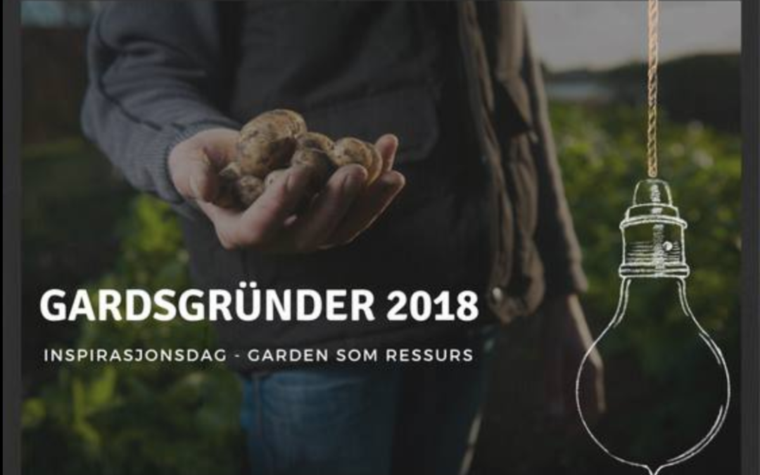 Gardsgründer 8.mars 2018 – garden som ressurs!
